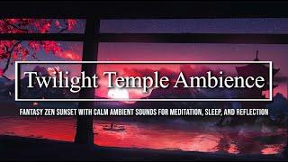 You Are Meditating in a Sacred Temple at Sunset – Zen Fantasy Ambience (1 Hour)