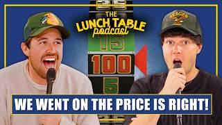 We Went On The Price Is Right | The Lunch Table #34