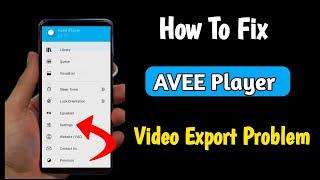 avee player video export problem