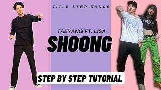 Taeyang - Shoong ft. Lisa Dance Tutorial | TAEYANG - Shoong (feat. LISA of BLACKPINK) Dance Tutorial