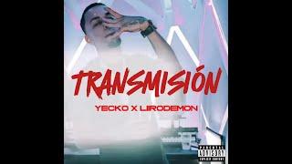 YECKO X LIIRODEMON - TRANSMISION  