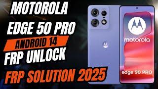 Motorola Edge 50 Pro FRP Unlock - Android 14 Settings Fix (2025)