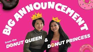 BIG ANNOUNCEMENT FOR 2022 FROM YOUR DONUT QUEEN AND DONUT PRINCESS