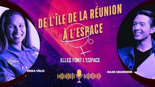 De l'île de La Réunion à l'Espace, avec Erika Velio