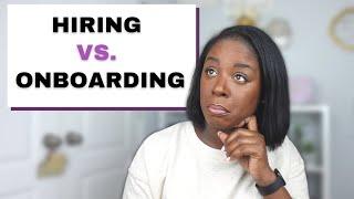 Hiring vs Onboarding: What's the REAL Difference?