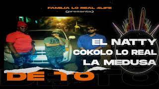 DE TO - Cokolo Lo Real Ft. La Medusa, El Natty (Audio Oficial)