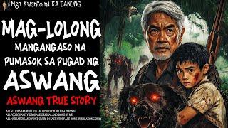 MAGLOLONG MANGANGASO NA PUMASOK SA PUGAD NG MGA ASWANG (Aswang True Story)