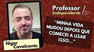 Professor Independente #7 | Higor Cavalcante