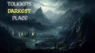 The 7 Most Darkest Places In Middle Earth