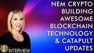 NEM Crypto Bigger and Better Than Ever & Catapult Coming Soon!