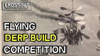 Flying Derp Build Competition    Crossout