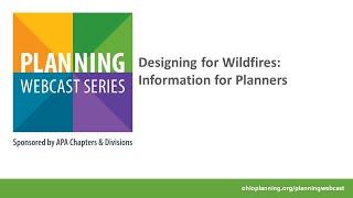 Designing for Wildfires: Information for Planners