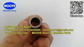 B-610 Bearing KOYO MOOYE Sewing Machine Parts - www.wwsew.com