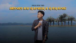 ARIEF - Benci Kusangka Sayang (Official Music Video)