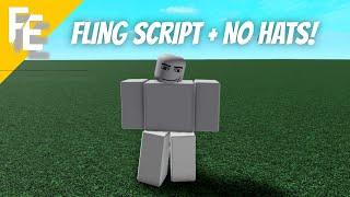 [FE] Fling Script + NO HATS NEEDED! | ROBLOX FE EXPLOITING