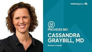 Cassandra Graybill, MD | Women's Health OB-GYN