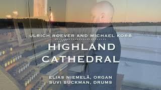 DRUMORG - HIGHLAND CATHEDRAL with church organ and drums by Elias Niemelä and Suvi Buckman