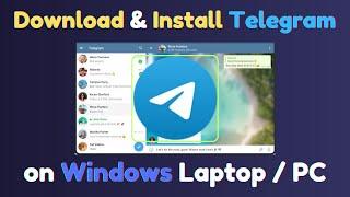 How to Download & Install Telegram on Windows Laptop / PC