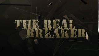 THE REAL BREAKER