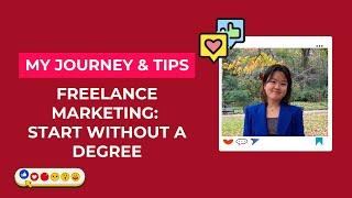 How to Become a Freelance Marketer Without a Marketing Degree 