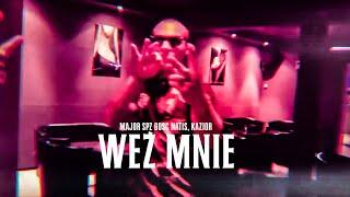 Major SPZ - "Weź mnie" gość. Natis, Kazior