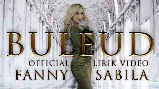 FANNY SABILA - BULEUD (OFFICIAL LIRIK VIDEO)