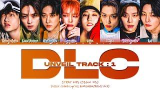 Stray Kids Unveil Track : 1 DLC (스트레이 키즈 Unveil Track : 1 DLC 가사)