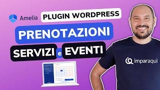 Tutorial Amelia  plugin WordPress prenotazione APPUNTAMENTI e gestione EVENTI