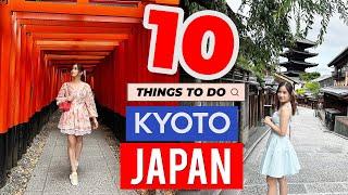 ️ 10 things you MUST DO in KYOTO  | Japan Travel Guide