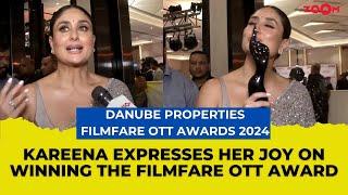 Danube Properties Filmfare OTT Awards 2024: Kareena Kapoor Khan on choosing UNCONVENTIONAL movies!