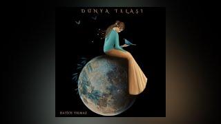 Hatice Yılmaz - Dünya Telaşı (Official Lyric Video)