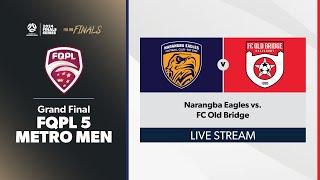 FQPL 5 Metro Men Grand Final - Narangba Eagles vs. FC Old Bridge