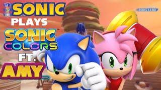 Sonic PLAYS SONIC COLORS ft. Amy