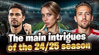  MUST-WATCH INTRIGUES OF THE 24/25 FOOTBALL YEAR | Football News | Football Today