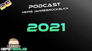 Podcast: Hepis Jahresrückblick 2021