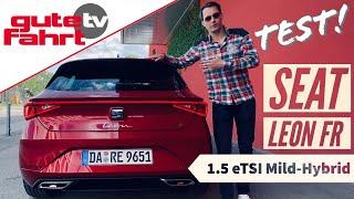 Der neue Seat Leon FR 1.5 eTSI DSG: Was kann der neue Mild-Hybrid aus Spanien? Test | Drive | Review