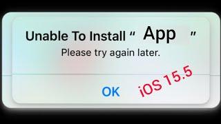 How to fix Unable to install App please try again later on iPhone in iOS 15.5