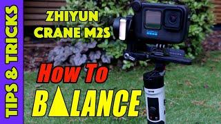 How to Balance a GoPro on a Zhiyun Crane M2S Gimbal