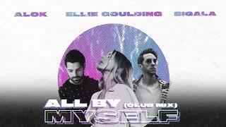 Alok, Sigala, Ellie Goulding – All By Myself (Club Mix)