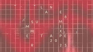 Lane 8 Summer 2025 Mixtape