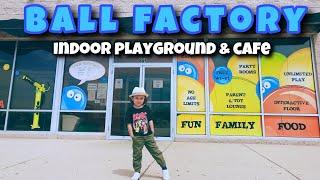 BALL FACTORY INDOOR PLAY & CAFE