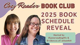 Cozy Reader Book Club 2025 Schedule Reveal || Come See What We Are Reading Next Year!