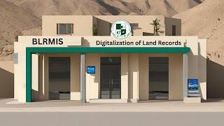 BLRMIS | Digitalization of Land Records in Gwadar, Pishin & Jaffarabad | Balochistan Land Record