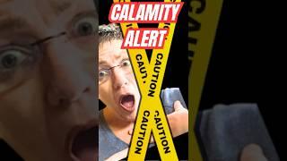  CALAMITY ALERT! Proof I Shouldn’t Be Left Unsupervised! 