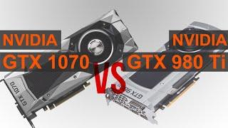 NVIDIA GTX 1070 vs GTX 980 Ti