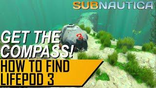 SUBNAUTICA | How To Find LifePod 3 | Get The Compass!