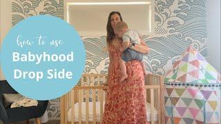 How to work the Babyhood Drop Side