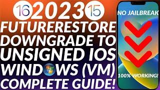 Downgrade iOS 15/16 to unsigned iOS version | FutureRestore Windows 10/11 (VM) | Full Guide