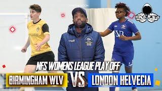 Birmingham WLV vs London Helvecia Ladies| NFS Play-Off Semi Final LIVE MATCH with RANTS