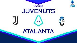  LIVE | Warm up | JUVENTUS-ATALANTA | Serie A Enilive 2024/25